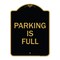 Signmission Designer Series Sign-Parking Is Full, Black & Gold Aluminum Sign, 18" x 24", BG-1824-22701 A-DES-BG-1824-22701 - alternate 1